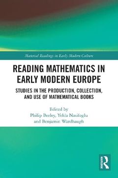 portada Reading Mathematics in Early Modern Europe (Material Readings in Early Modern Culture) (en Inglés)