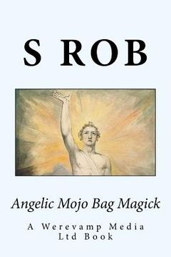 portada Angelic Mojo Bag Magick (en Inglés)