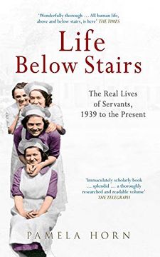 portada Life Below Stairs: The Real Lives of Servants, 1939 to the Present (en Inglés)
