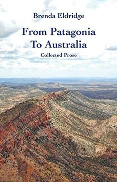 portada From Patagonia to Australia: Collected Prose