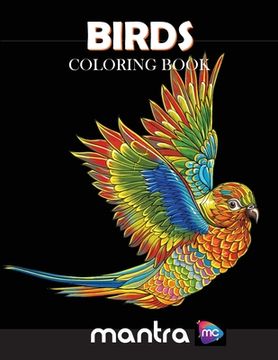 portada Birds Coloring Book: Coloring Book for Adults: Beautiful Designs for Stress Relief, Creativity, and Relaxation (en Inglés)