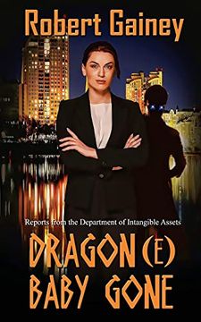 portada Dragon(E) Baby Gone (Reports From the Department of Intangible Assets) (en Inglés)