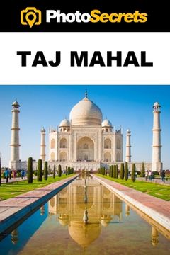 portada PhotoSecrets Taj Mahal: A Photographer's Guide [B&W] (en Inglés)