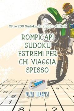 portada Rompicapi Sudoku estremi per chi viaggia spesso Oltre 200 Sudoku da viaggio difficili (en Italiano)