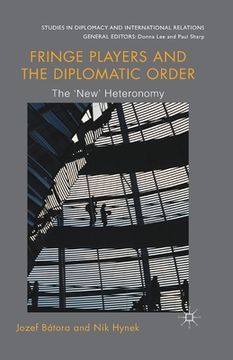 portada Fringe Players and the Diplomatic Order: The 'New' Heteronomy (en Inglés)