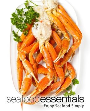 portada Seafood Essentials: Enjoy Seafood Simply (2nd Edition)