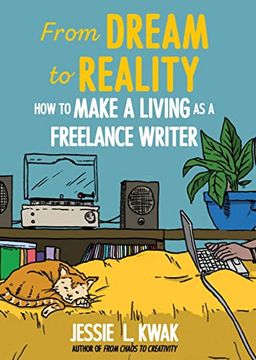 portada From Dream to Reality: How to Make a Living as a Freelance Writer: How to Make a Living as a Freelance Writer: (en Inglés)