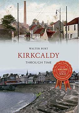 portada Kirkcaldy Through Time (en Inglés)