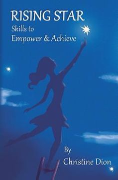 portada RISING STAR Skills to Empower & Achieve: Empowerment from personal to professional manners, confidence, style & poise. (in English)