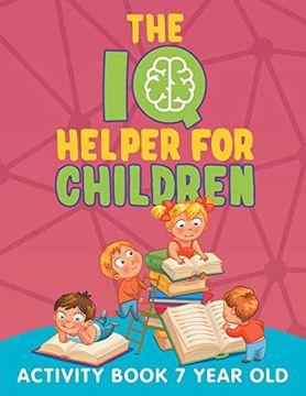 portada The iq Helper for Children: Activity Book 7 Year old (in English)