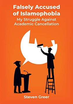 portada Falsely Accused of Islamophobia: My Struggle Against Academic Cancellation (en Inglés)