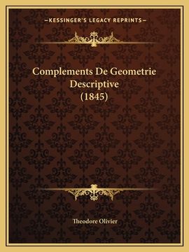 portada Complements De Geometrie Descriptive (1845) (in French)