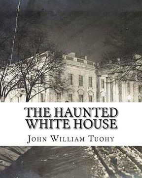 portada The Haunted White House (in English)