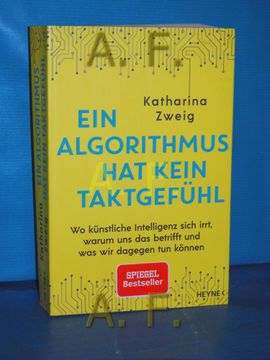 portada Ein Algorithmus hat Kein Taktgefühl: Wo Künstliche Intelligenz Sich Irrt, Warum uns das Betrifft und was wir Dagegen tun Können Katharina Zweig (in German)