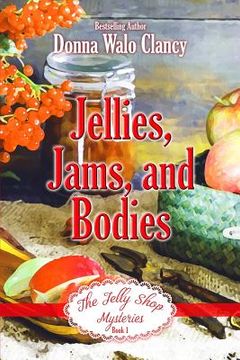 portada Jellies, Jams, and Bodies (en Inglés)