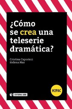 portada Cómo se Crea una Teleserie Dramática? (H2Pac) (in Spanish)