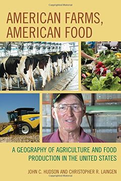 portada American Farms, American Food: A Geography of Agriculture and Food Production in the United States