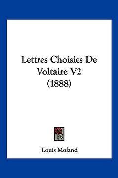 portada Lettres Choisies De Voltaire V2 (1888) (en Francés)
