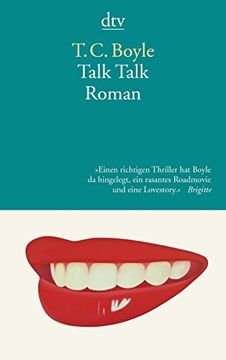 portada Talk Talk: Roman (Dtv Literatur) (Taschenbuch) von t. C. Boyle (Autor), Dirk van Gunsteren (ã Bersetzer) (in German)