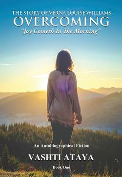 portada The Story of Verna Louise Williams OVERCOMING Joy Cometh In The Morning (in English)