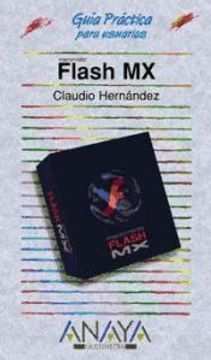 portada Macromedia Flash mx (Guias Practicas) (Incluye Cd-Rom) (in Spanish)