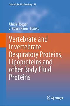 portada Vertebrate and Invertebrate Respiratory Proteins, Lipoproteins and Other Body Fluid Proteins: 94 (Subcellular Biochemistry) (en Inglés)