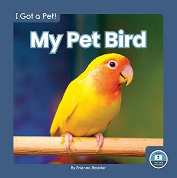 portada My pet Bird (i got a Pet! ) (en Inglés)