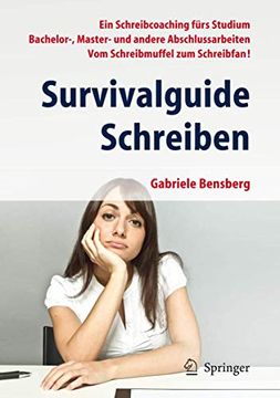 portada Survivalguide Schreiben: Ein Schreibcoaching Fürs Studium Bachelor-, Master- und Andere Abschlussarbeiten vom Schreibmuffel zum Schreibfan! (in German)
