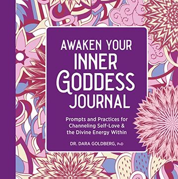 portada Awaken Your Inner Goddess: A Journal: Prompts and Practices for Channeling Self-Love & the Divine Energy Within (en Inglés)