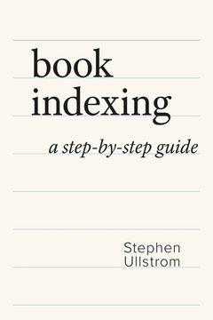 portada Book Indexing: A Step-by-Step Guide (en Inglés)
