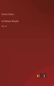 portada In Honour Bound: Vol. III (en Inglés)