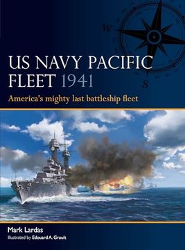 portada US Navy Pacific Fleet 1941: America's Mighty Last Battleship Fleet (en Inglés)