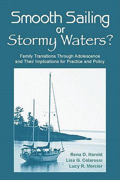 portada smooth sailing or stormy waters?: family transitions through adolescence and their implications for practice and policy (en Inglés)