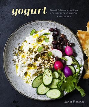 portada Yogurt: Sweet and Savory Recipes for Breakfast, Lunch, and Dinner [A Cookbook] (en Inglés)