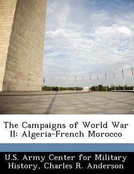portada the campaigns of world war ii: algeria-french morocco