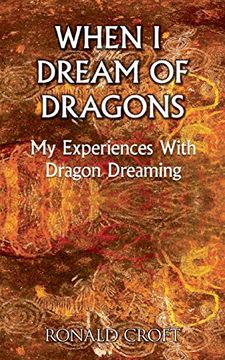 portada When i Dream of Dragons: My Experiences With Dragon Dreaming (en Inglés)