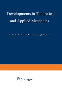 portada Developments in Theoretical and Applied Mechanics: Proceedings of the First Southeastern Conference on Theoretical and Applied Mechanics Held at Gatli (en Inglés)
