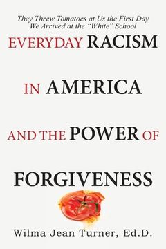 portada Everyday Racism in America and the Power of Forgiveness (en Inglés)