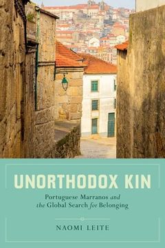portada Unorthodox Kin: Portuguese Marranos and the Global Search for Belonging 