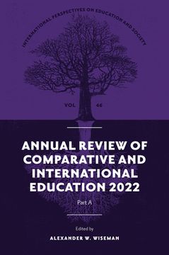 portada Annual Review of Comparative and International Education 2022 (International Perspectives on Education and Society, V46, Part a) 