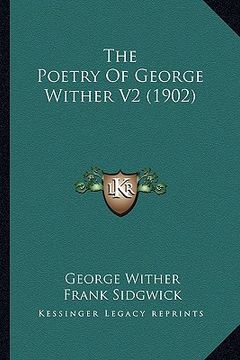 portada the poetry of george wither v2 (1902) the poetry of george wither v2 (1902) (en Inglés)