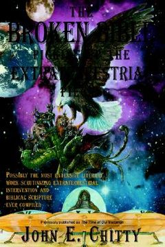 portada the broken bible: picking up the extraterrestrial pieces