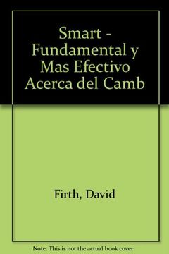 portada Smart - Fundamental Y Mas Efectivo Acerca Del Camb (spanish Edition)