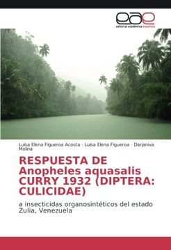portada RESPUESTA DE Anopheles aquasalis CURRY 1932 (DIPTERA: CULICIDAE): a insecticidas organosintéticos del estado Zulia, Venezuela