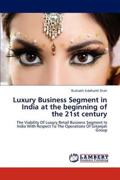 portada luxury business segment in india at the beginning of the 21st century (en Inglés)