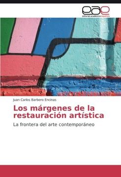 portada Los márgenes de la restauración artística: La frontera del arte contemporáneo (Spanish Edition)