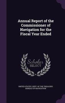 portada Annual Report of the Commissioner of Navigation for the Fiscal Year Ended (in English)