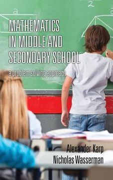 portada Mathematics in Middle and Secondary School: A Problem Solving Approach (HC) (en Inglés)