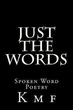 portada Just The Words: Spoken Word Poetry