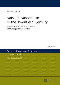 portada Musical Modernism in the Twentieth Century: Translated by Wojciech Bonkowski (Eastern European Studies in Musicology) (en Inglés)